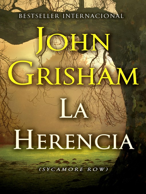 Title details for La herencia (Sycamore Row) by John Grisham - Available